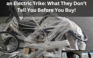 The Nightmare Scenario of Returning an Electric Trike: What You Need to Know Before You Buy (#2 Could SAVE You Hundreds!)