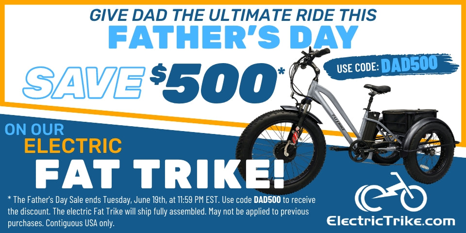 Treat Dad, this Father's Day with $500 off and Electric Fat Trike, Use code DAD500 at checkout